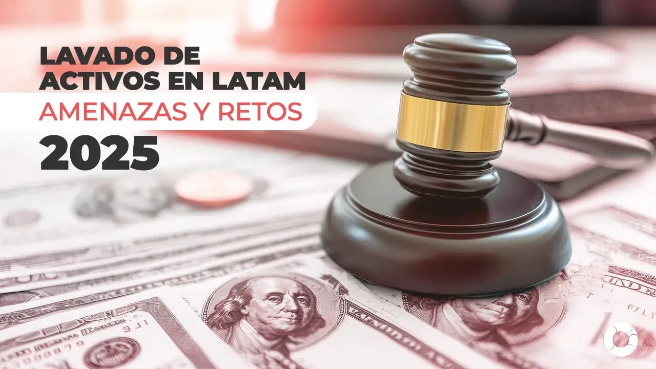 Principales amenazas del lavado de activos en LATAM